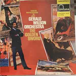 The Gerald Wilson Orchestra - The Golden Sword (Torero Impressions In Jazz) FLAC album