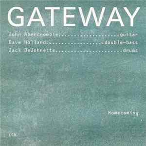 Gateway , John Abercrombie, Dave Holland, Jack DeJohnette - Homecoming FLAC album