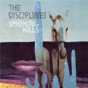 The Disciplines - Smoking Kills FLAC album