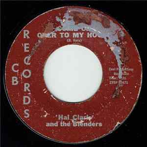 Hal Clark And The Blenders - Come On Over To My House FLAC album