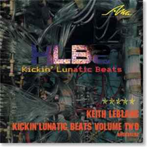 Keith LeBlanc - Kickin' Lunatic Beats Volume 2 FLAC album