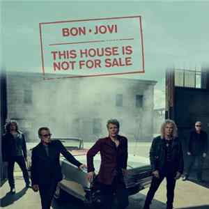 Bon Jovi - This House Is Not For Sale FLAC album