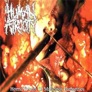 Human Atrocity - Horrid Events Of Malicious Barbarities FLAC album
