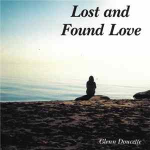 Glenn Doucette - Lost And Found Love FLAC album