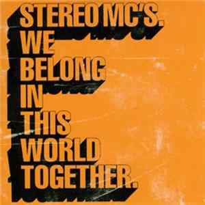 Stereo MC's - We Belong In This World Together FLAC album