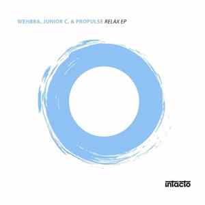Wehbba, Junior C. & Propulse - Relax EP FLAC album