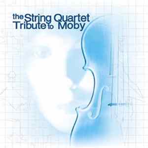 The Da Capo Players - The String Quartet Tribute To Moby FLAC album