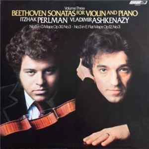 Ludwig van Beethoven, Itzhak Perlman, Vladimir Ashkenazy - Volume Three - Beethoven Sonatas For Violin And Piano: No. 8 In G Major, Op. 30 ・ No. 3 in E Flat Major, Op. 12, No. 3 FLAC album