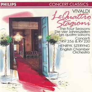 Vivaldi - Henryk Szeryng, English Chamber Orchestra - Le Quattro Stagioni / The Four Seasons / Die Vier Jahreszeiten / Les Quatre Saisons / Concerti RV 356 & RV 230 FLAC album
