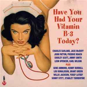 Various - Have You Had Your Vitamin B-3 Today? FLAC album