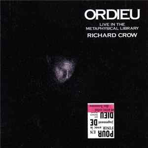 Richard Crow - Ordieu (Live In The Metaphysical Library) FLAC album