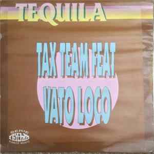 Tax Team Feat Vato Loco - Tequila FLAC album