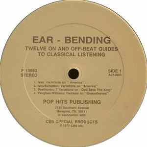 Various - Ear - Bending: Twelve On And Off-Beat Guides To Classical Listening FLAC album
