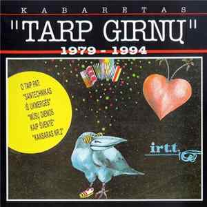 Kabaretas "Tarp Girnų" - Kabaretas "Tarp Girnų" (1979-1994) FLAC album
