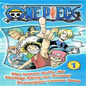 Thomas Karallus - One Piece Folge 1 - Hier Kommt Ruffy, Der Künftige König Der Piraten! / Piratenjäger Lorenor Zorro FLAC album