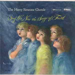The Harry Simeone Chorale - Sing We Now The Songs Of Faith FLAC album