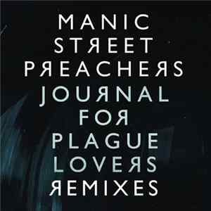 Manic Street Preachers - Journal For Plague Lovers Remixes FLAC album