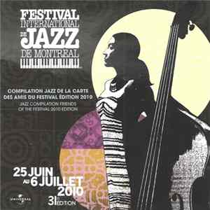 Various - Festival International De Jazz De Montréal - Compilation Jazz 2010 - Carte Des Amis Du Festival - Friends Of The Festival FLAC album