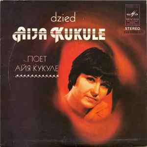 Aija Kukule - Dzied Aija Kukule FLAC album