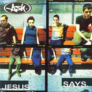 Ash - Jesus Says FLAC album