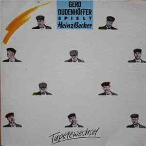 Gerd Dudenhöffer - Spielt Heinz Becker - Tapetewechsel FLAC album