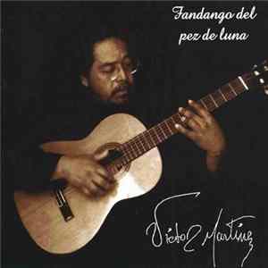 Victor Martinez - Fandango Del Pez De Luna FLAC album