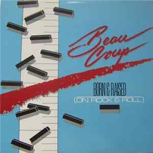 Beau Coup - Born & Raised (On Rock & Roll) FLAC album