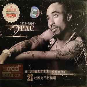2Pac - R U Still Down? [Remember Me] - 1971 - 1996 FLAC album