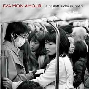 Eva Mon Amour - La Malattia Dei Numeri FLAC album