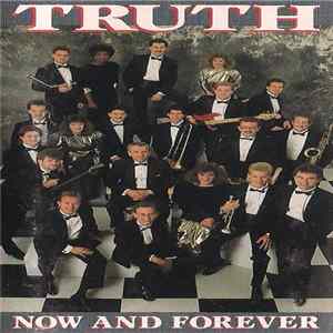 Truth - Now And Forever FLAC album