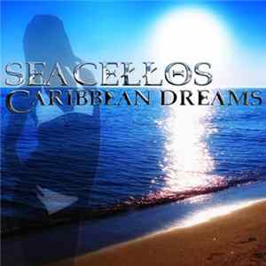 Sea Cellos - Caribbean Dreams FLAC album