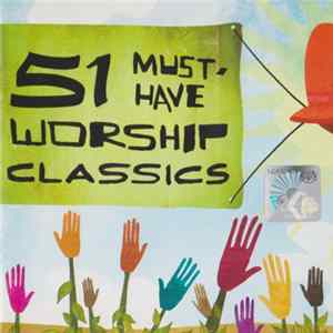 Various - 51 Must Have Worship Classics FLAC album