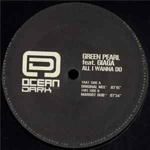 Green Pearl - All I Wanna Do FLAC album