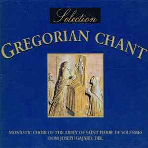 Monastic Choir Of The Abbey Of Saint Pierre De Solesmes, Dom Joseph Gajard - Gregorian Chant FLAC album
