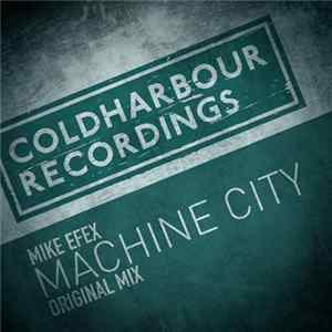 Mike EFEX - Machine City FLAC album