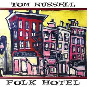 Tom Russell - Folk Hotel FLAC album