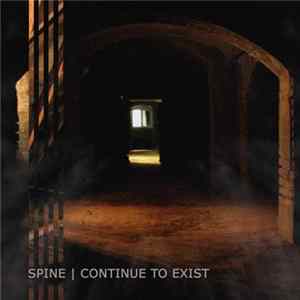Spine - Continue To Exist FLAC album