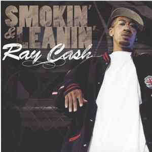 Ray Cash - Smokin' & Leanin' FLAC album