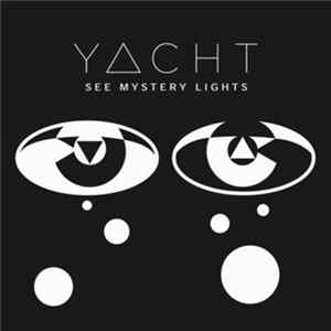 Yacht - See Mystery Lights FLAC album