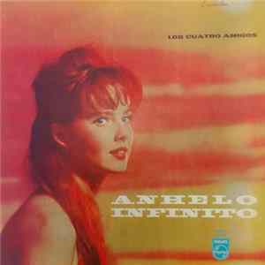 Los Cuatro Amigos - Anhelo Infinito FLAC album