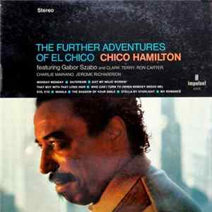 Chico Hamilton - The Further Adventures Of El Chico FLAC album