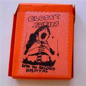 The Closet Fairies - Live On Record Hospital FLAC album