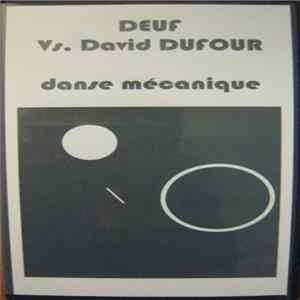 Deuf Vs. David Dufour - Danse Mécanique FLAC album
