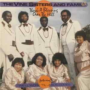 The Vine Sisters And Family - There's A Blessing Over The Hill FLAC album