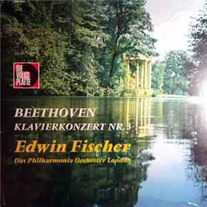 Edwin Fischer, Das Philharmonia Orchester London - Beethoven - Klavierkonzert Nr. 3 FLAC album
