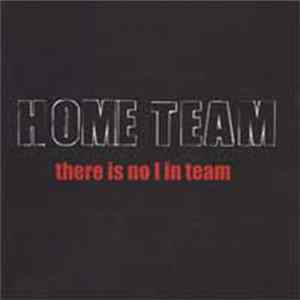 Home Team - There Is No I In Team FLAC album