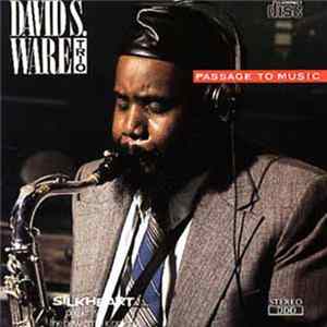 David S. Ware Trio - Passage To Music FLAC album