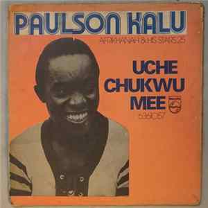 Paulson Kalu Alias Afrikhanah & His Stars 25 - Uche Chukwu Mee FLAC album