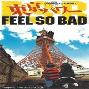 Feel So Bad - 東京パワー FLAC album