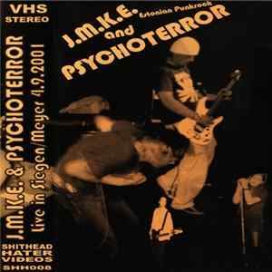 J.M.K.E. And Psychoterror - Live In Siegen/Meyer 4.9.2001 (Estonian Punkrock) FLAC album